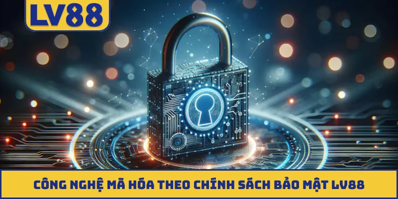 Công nghệ mã hóa theo chính sách bảo mật LV88