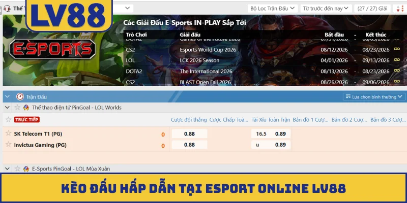 Kèo đấu hấp dẫn tại Esport online LV88