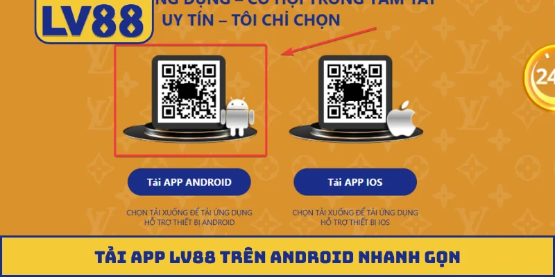 Tải app LV88 trên Android nhanh gọn
